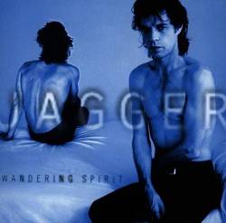 Mick Jagger : Wandering Spirit Mick Jagger : Wandering Spirit